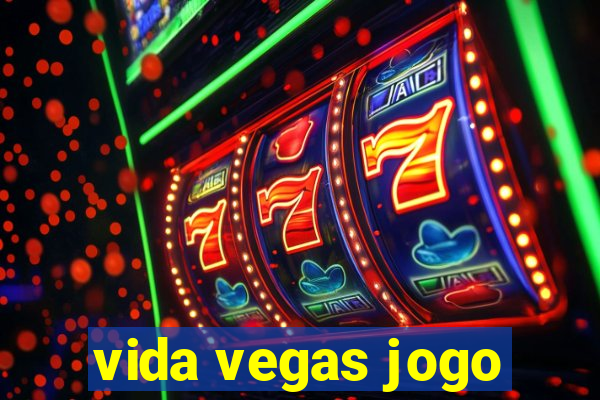 vida vegas jogo